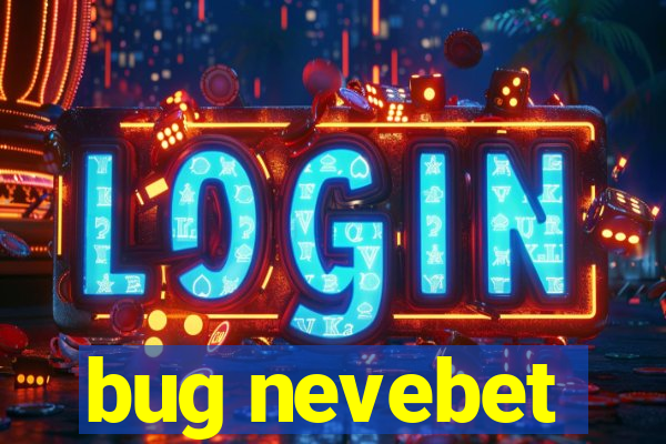 bug nevebet